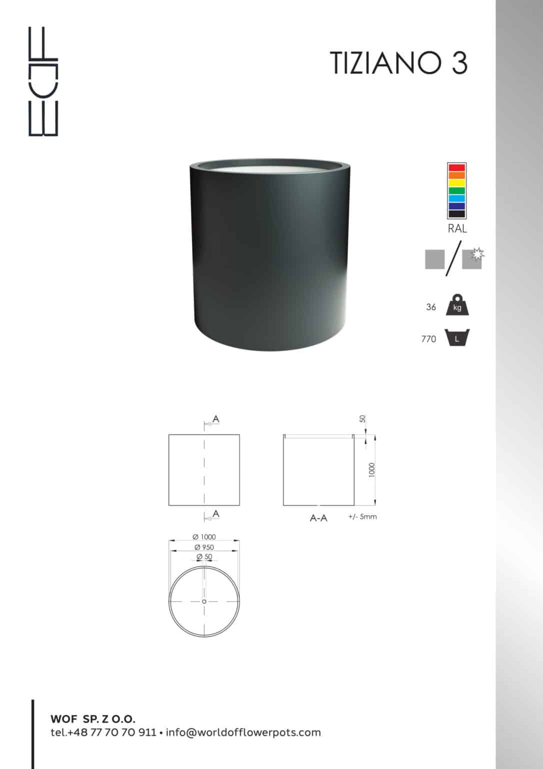 Cylindryczna, ciemnoszara Donica aluminiowa Tiziano 3 jest pokazana z rysunkami technicznymi określającymi jej wysokość (770 mm) i średnicę (1000 mm). Dołączone są opcje kolorystyczne i tabela RAL. DANE KONTAKTOWE WOF SP. Z O.O. informacje kontaktowe znajdują się w lewym dolnym rogu.